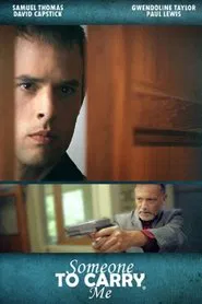 Someone to Carry Me movie poster