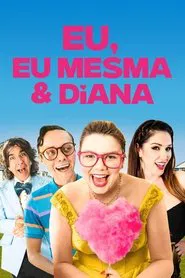 Poster do filme Eu, Eu Mesma e Diana