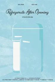 Refrigerate After Opening movie poster