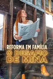Poster da série Reforma em Familia: O Desafio de Mina