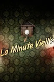 La Minute vieille tv show poster