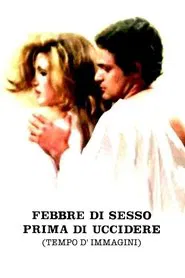 Febbre di sesso prima di uccidere (Tempo d'immagini) movie poster