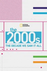 The 2000's: The Decade We Saw It All tv show poster
