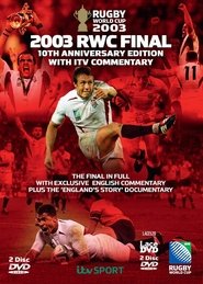2003 RWC Final 10th Anniversary Edition with ITV Commentary movie poster