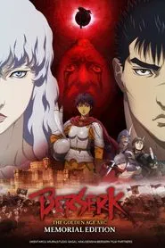 Berserk: The Golden Age Arc – Memorial Edition tv show poster