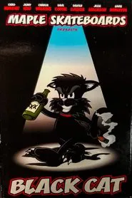 Maple Skateboards Presents: Black Cat movie poster