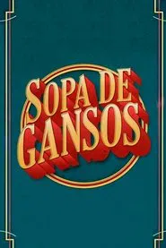 Poster da série Sopa de Gansos