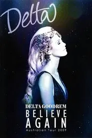 Delta Goodrem: Believe Again movie poster