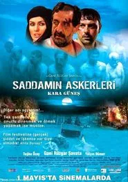 Saddam'ın Askerleri: Kara Güneş movie poster