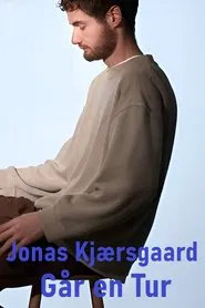 Jonas Kjærsgaard: Går en Tur movie poster