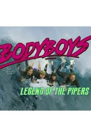 Body Boys: Legend of the Pipers movie poster