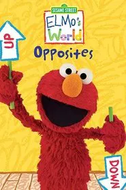 Sesame Street: Elmo's World: Opposites movie poster