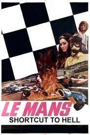 Poster do filme Le Mans, Shortcut to Hell