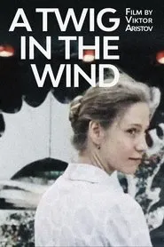 A Twig in the Wind movie poster