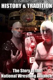 History & Tradition: The Story of The National Wrestling Alliance movie poster