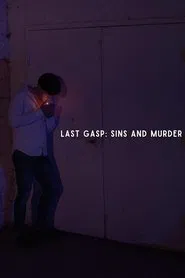 Last Gasp: Sins and Murder movie poster