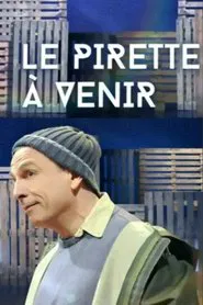 Poster do filme François Pirette : Le Pirette à venir