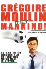 Poster do filme Gregoire Moulin vs. Humanity