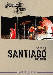 Poster do filme Pearl Jam: Santiago 2005 - Night 2
