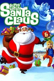 Gotta Catch Santa Claus movie poster