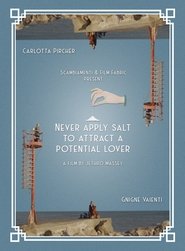 Never apply salt to attract a potential lover movie poster