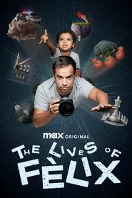 The Lives of Fèlix tv show poster