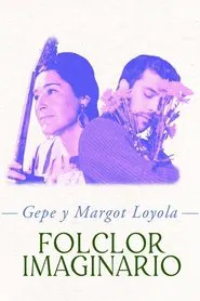 Gepe y Margot Loyola: Folclor imaginario movie poster