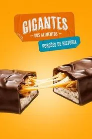 Poster da série Gigantes dos Alimentos ‑ Porções de História