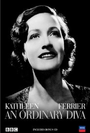 Kathleen Ferrier: An Ordinary Diva movie poster