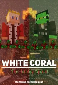 Poster do filme White Coral: The Holiday Special