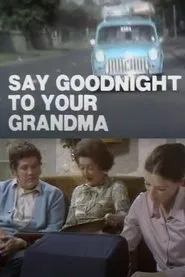 Poster do filme Say Goodnight to Your Grandma