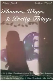 Poster do filme Flowers, Wings, and Pretty Things