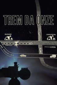 Trem da Onze movie poster