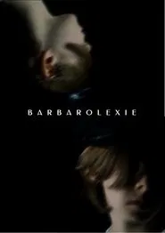 Barbarolexie movie poster