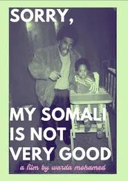 Poster do filme Sorry, My Somali Is Not Very Good