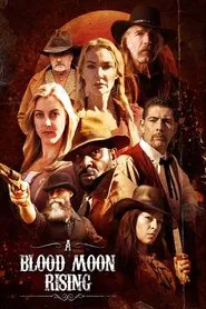 A Blood Moon Rising movie poster