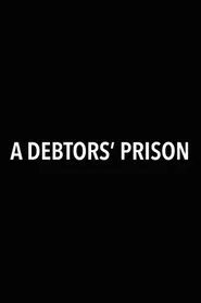 A Debtors' Prison movie poster