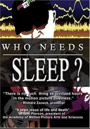 Who Needs Sleep? movie poster