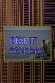 Speak It! From the Heart of Black Nova Scotia movie poster