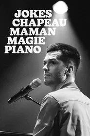Pierre-Yves Roy-Desmarais: Jokes Chapeau Maman Magie Piano movie poster