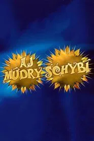 Aj múdry schybí tv show poster