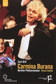 Carmina Burana - Carl Orff - Simon Rattle movie poster