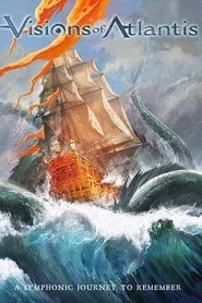 Poster do filme Visions Of Atlantis - A Symphonic Journey To Remember