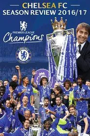 Chelsea FC - Season Review 2016/17 movie poster