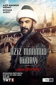 Aziz Mahmud Hüdayi: Aşkın Yolculuğu tv show poster
