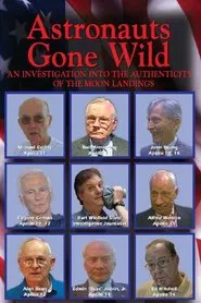 Astronauts Gone Wild: An Investigation Into the Authenticity of the Moon Landings movie poster