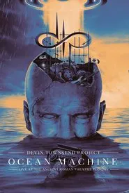Poster do filme Devin Townsend Project: Ocean Machine – Live at the Ancient Roman Theatre Plovdiv