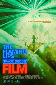 The Flaming Lips Space Bubble Film movie poster