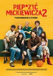 Piep*zyć Mickiewicza 2 movie poster