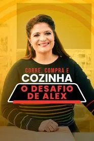 Poster da série Corre, Compra e Cozinha: O Desafio de Alex